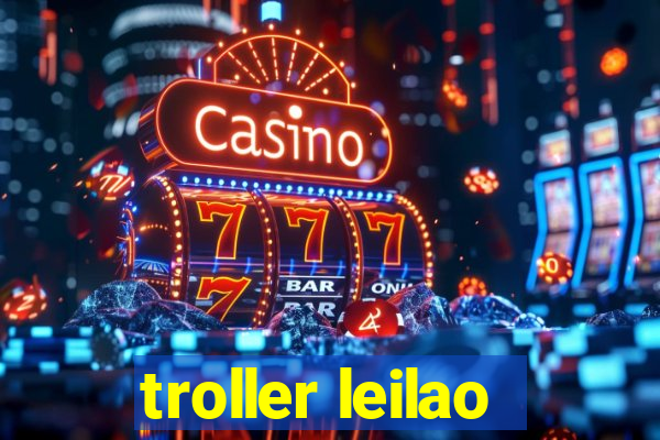 troller leilao