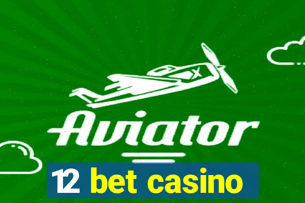 12 bet casino