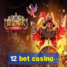 12 bet casino