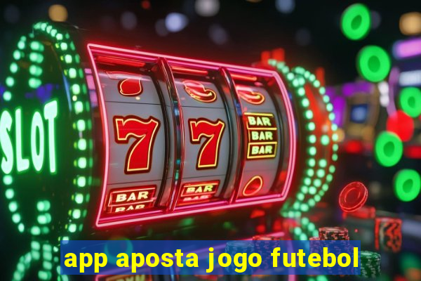 app aposta jogo futebol