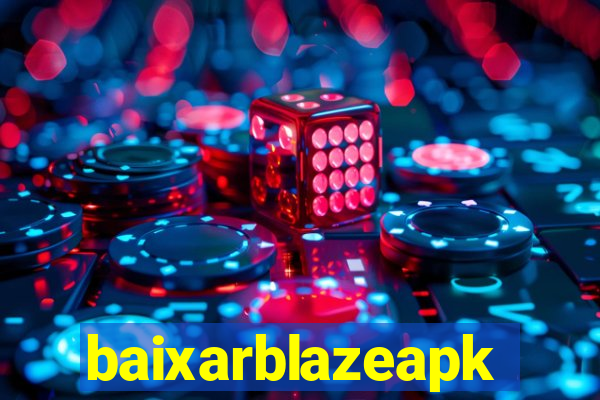 baixarblazeapk
