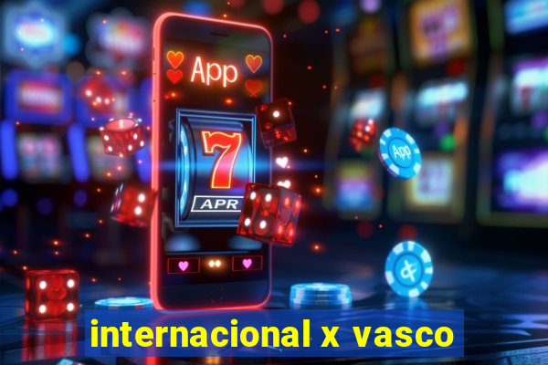 internacional x vasco