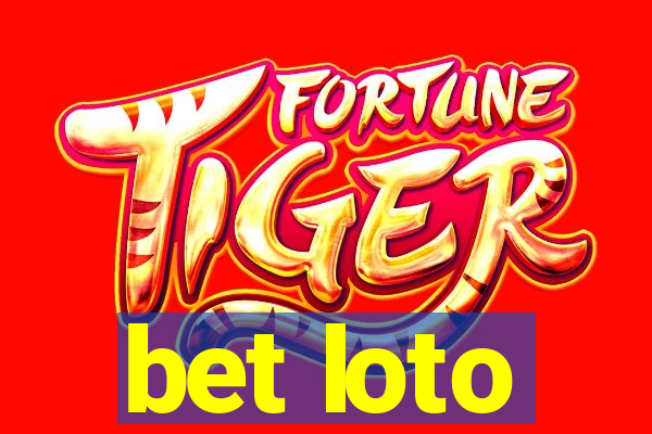 bet loto