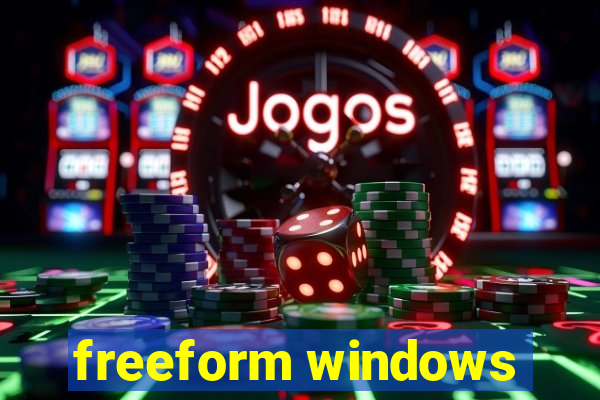 freeform windows