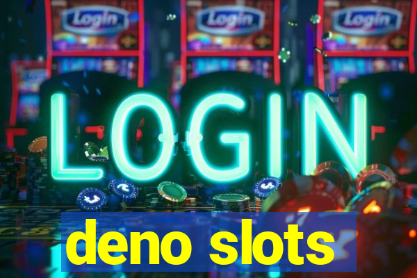 deno slots