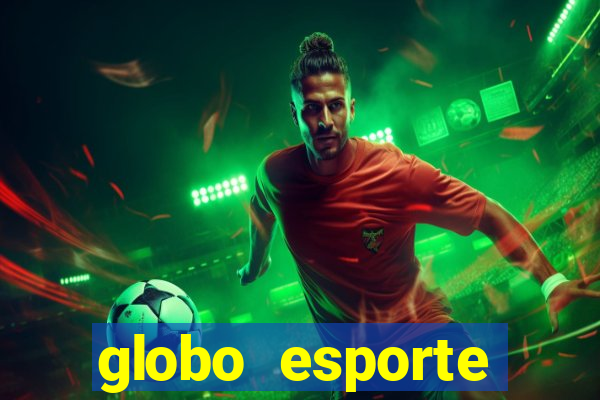 globo esporte absolutamente tudo sobre esporte enoticias pop