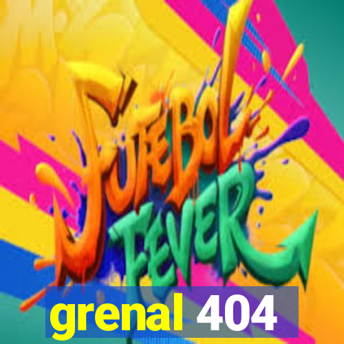 grenal 404