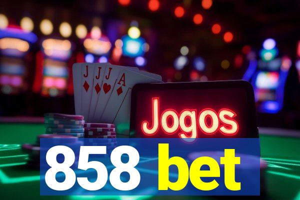 858 bet