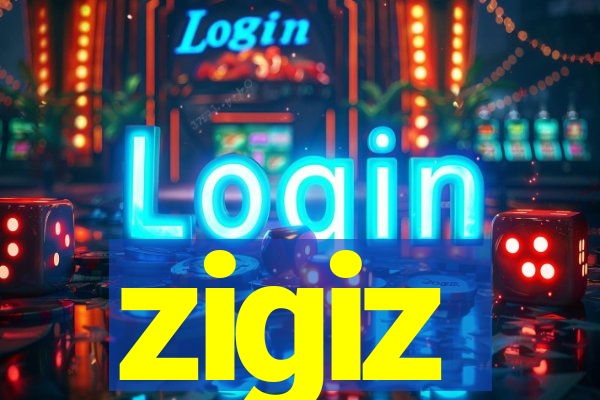 zigiz