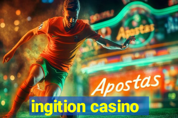 ingition casino