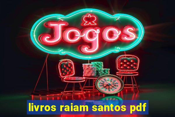 livros raiam santos pdf