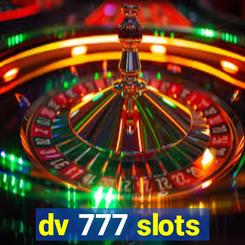 dv 777 slots