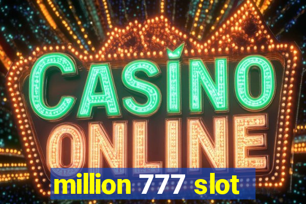 million 777 slot