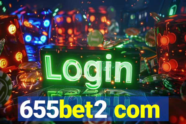 655bet2 com