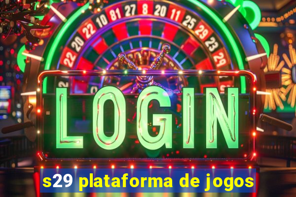 s29 plataforma de jogos