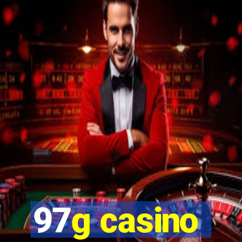 97g casino