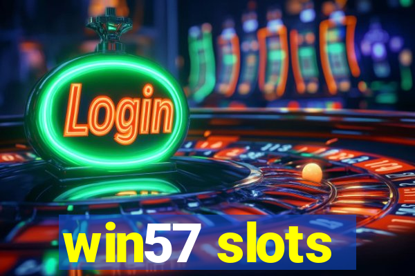 win57 slots