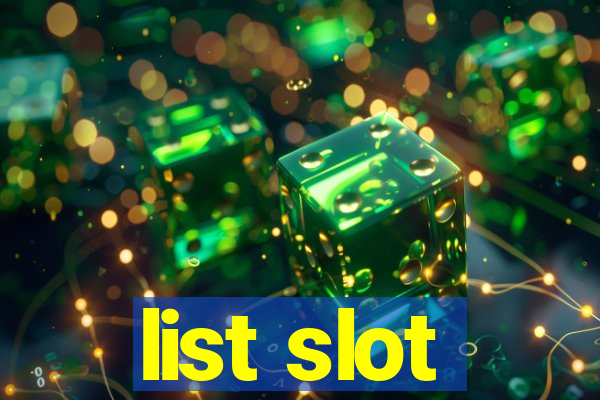 list slot