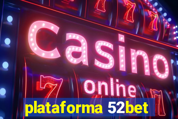 plataforma 52bet