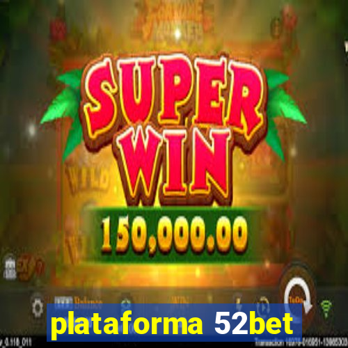 plataforma 52bet