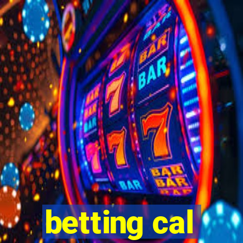 betting cal