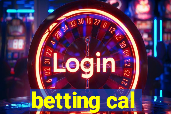 betting cal