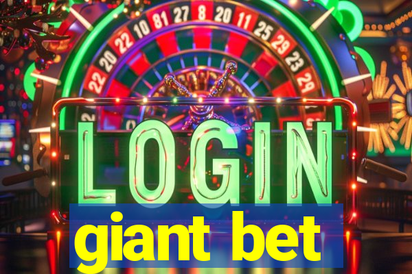 giant bet