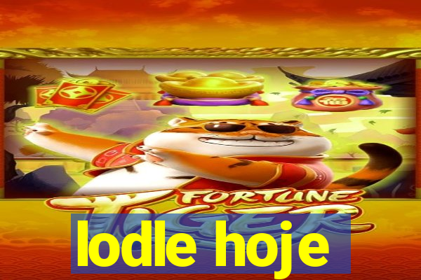 lodle hoje