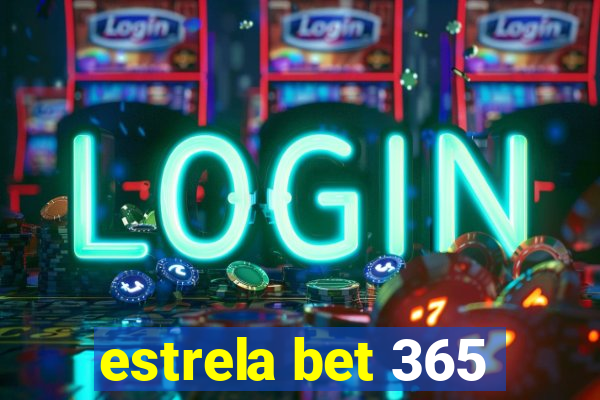 estrela bet 365