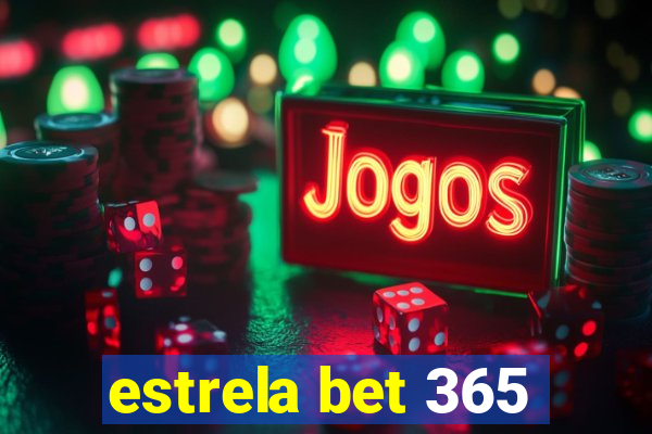 estrela bet 365