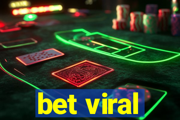 bet viral