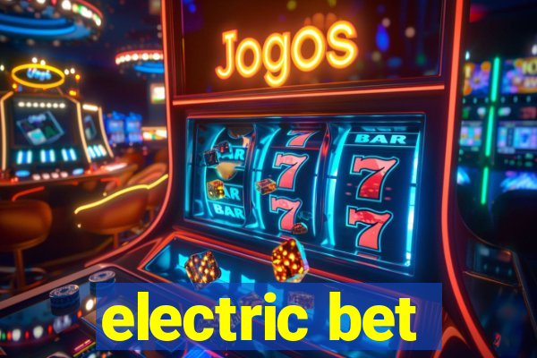 electric bet