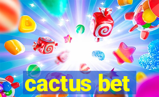 cactus bet