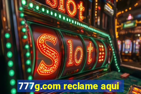 777g.com reclame aqui