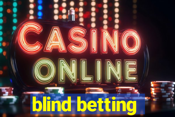 blind betting