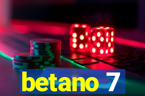 betano 7