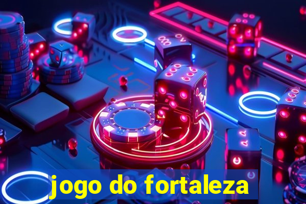 jogo do fortaleza