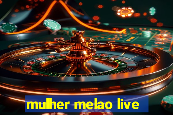 mulher melao live