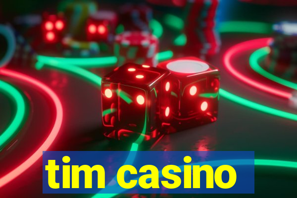 tim casino