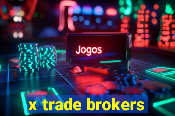 x trade brokers