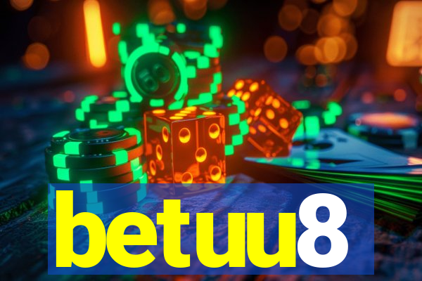 betuu8