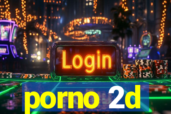 porno 2d