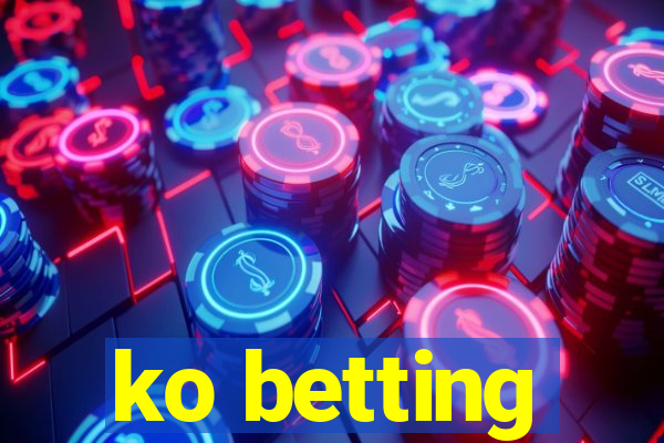 ko betting