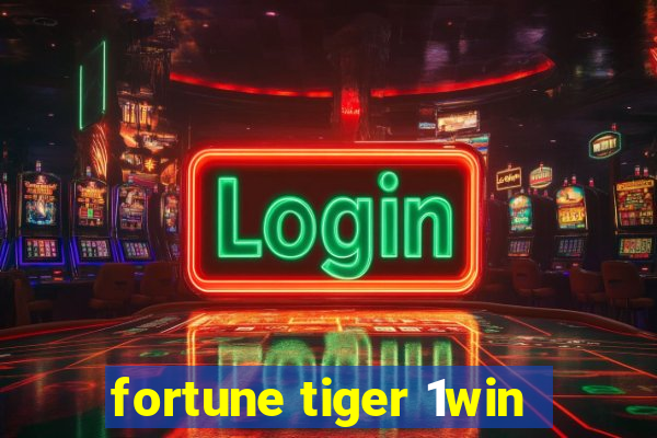 fortune tiger 1win