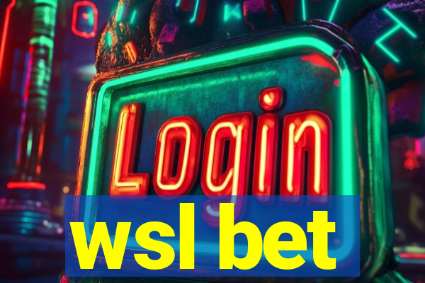 wsl bet