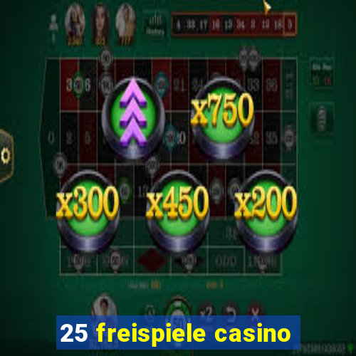 25 freispiele casino