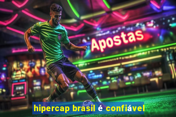 hipercap brasil é confiável