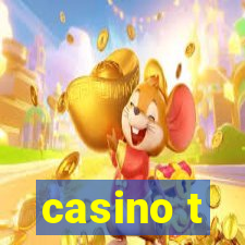 casino t