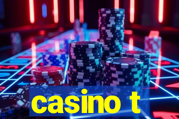 casino t