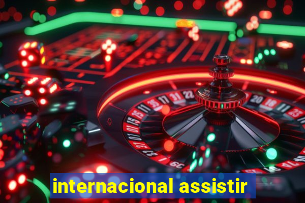 internacional assistir